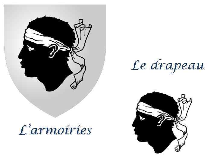 Le drapeau L’armoiries 