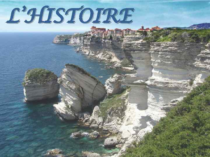 L’HISTOIRE 