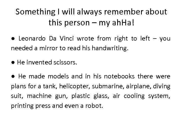 Something I will always remember about this person – my ah. Ha! ● Leonardo