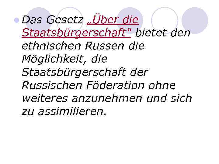 l Das Gesetz „Über die Staatsbürgerschaft