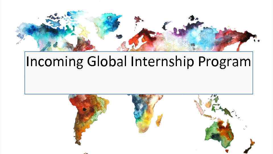 Incoming Global Internship Program 