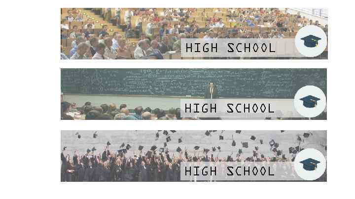 HIGH SCHOOL 