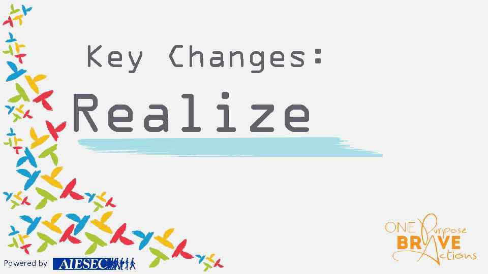 Key Changes: Realize Powered by 