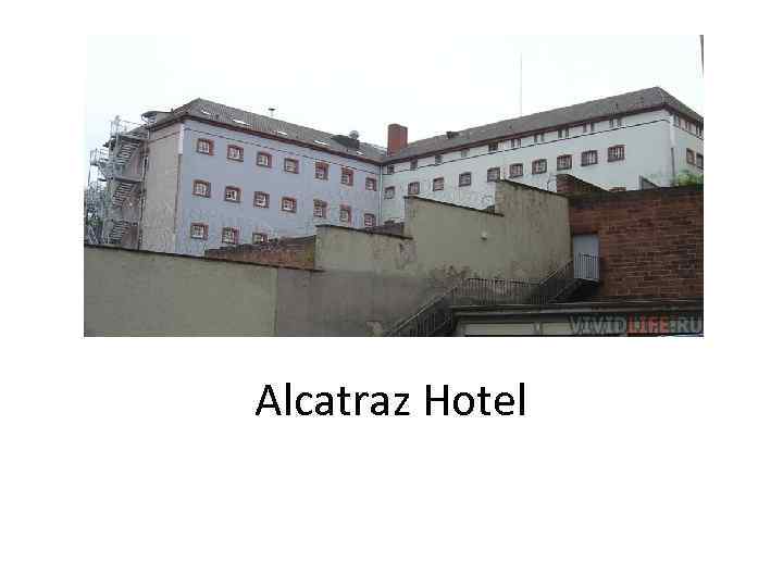 Alcatraz Hotel 