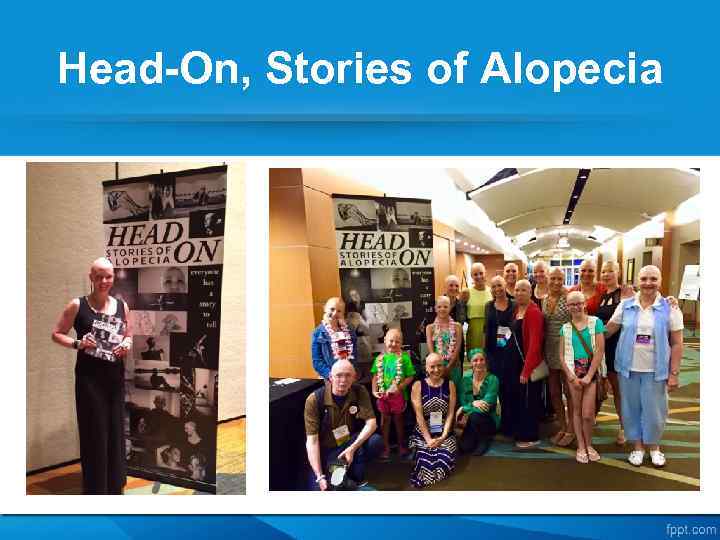 Head-On, Stories of Alopecia 