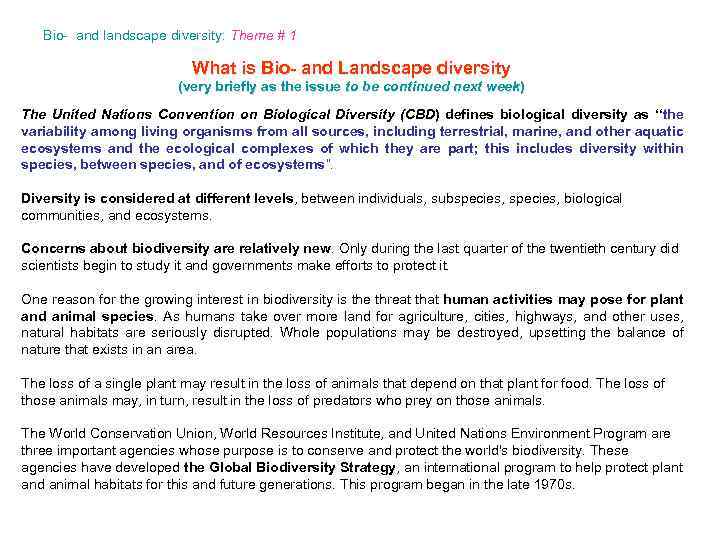 Bio- and landscape diversity: Theme # 1 What is Bio- and Landscape diversity (very
