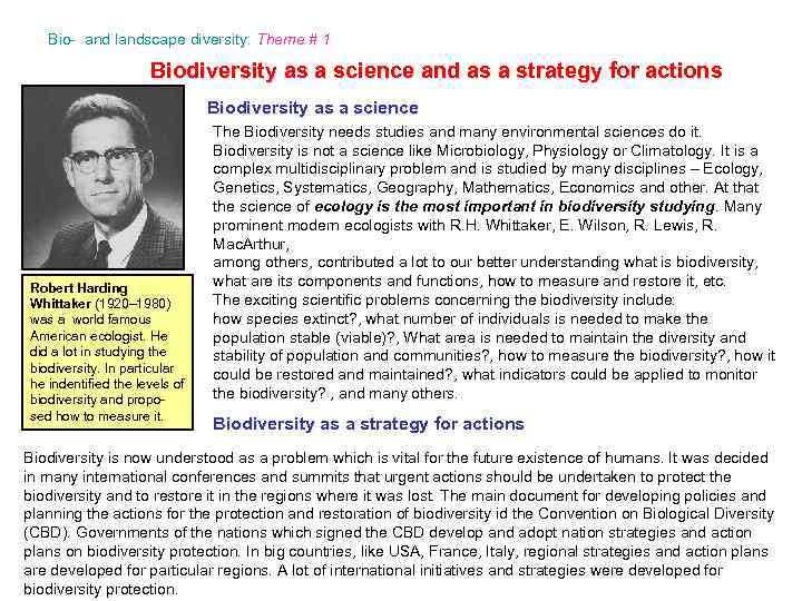 Bio- and landscape diversity: Theme # 1 Biodiversity as a science and as a