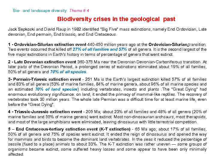 Bio- and landscape diversity: Theme # 4 Biodiversity crises in the geological past Jack