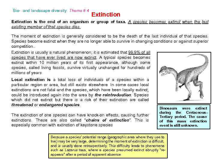 Bio- and landscape diversity: Theme # 4 Extinction is the end of an organism
