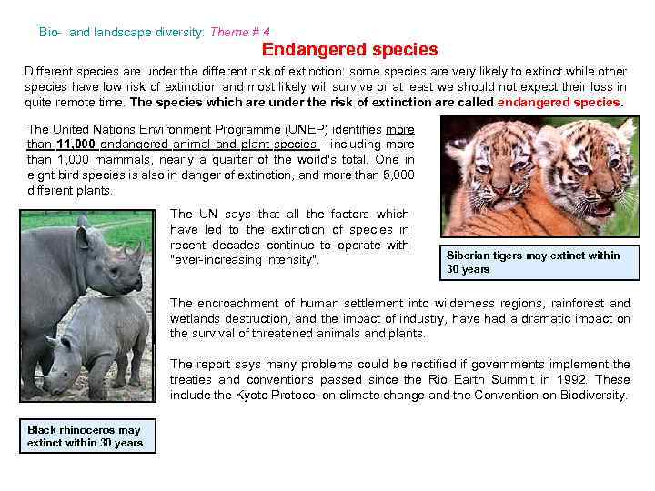 Bio- and landscape diversity: Theme # 4 Endangered species Different species are under the