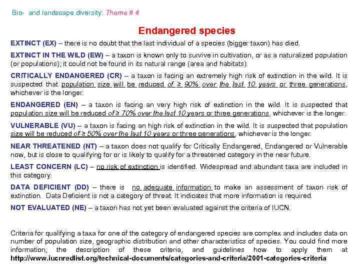 Bio- and landscape diversity: Theme # 4 Endangered species EXTINCT (EX) – there is
