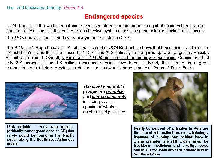 Bio- and landscape diversity: Theme # 4 Endangered species IUCN Red List is the