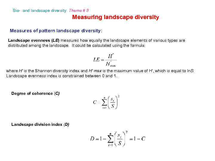 Bio- and landscape diversity: Theme # 8 Measuring landscape diversity Measures of pattern landscape