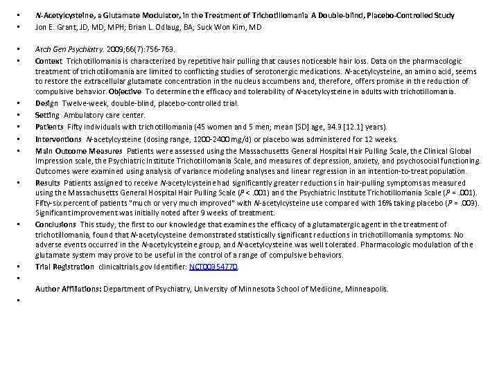  • • N-Acetylcysteine, a Glutamate Modulator, in the Treatment of Trichotillomania A Double-blind,