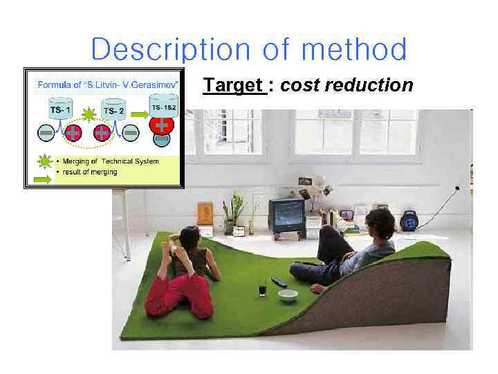 Description of method Target : cost reduction 