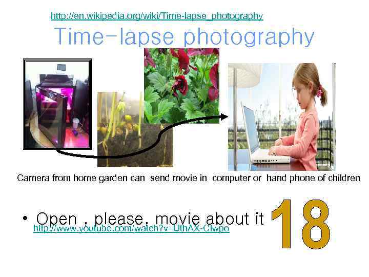 http: //en. wikipedia. org/wiki/Time-lapse_photography Time-lapse photography Camera from home garden can send movie in
