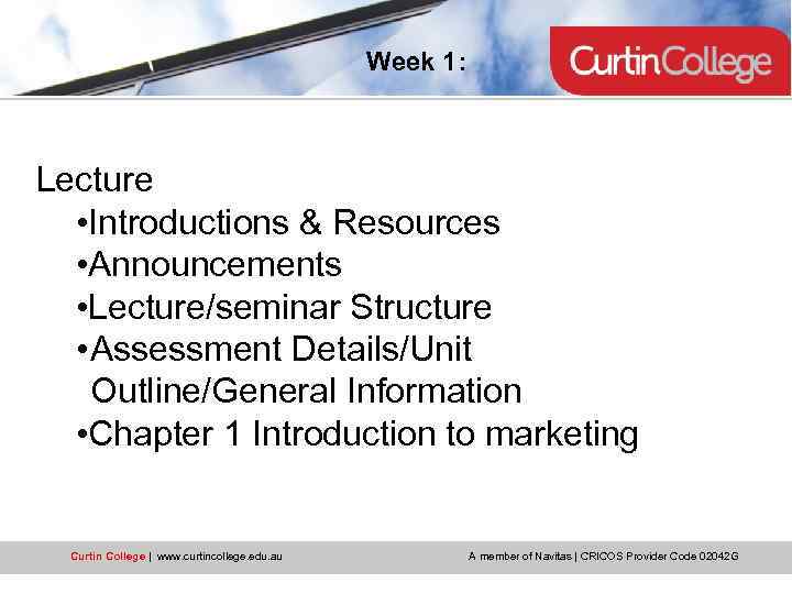 Week 1: Lecture • Introductions & Resources • Announcements • Lecture/seminar Structure • Assessment