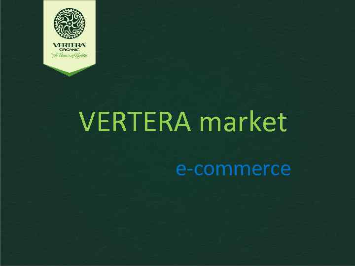 VERTERA market e-commerce 
