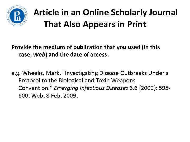  Article in an Online Scholarly Journal That Also Appears in Print Provide the