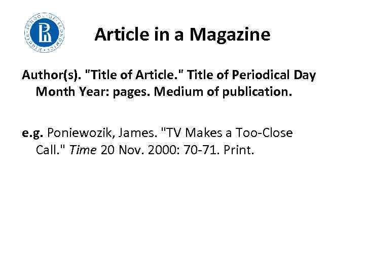 Article in a Magazine Author(s). 