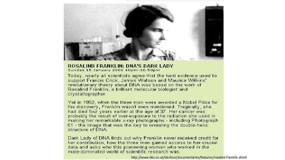 http: //www. bbc. co. uk/bbcfour/documentaries/features/rosalind-franklin. shtml 