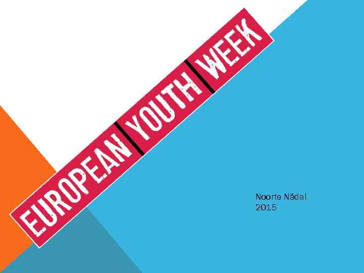 Noorte Nädal 2015 