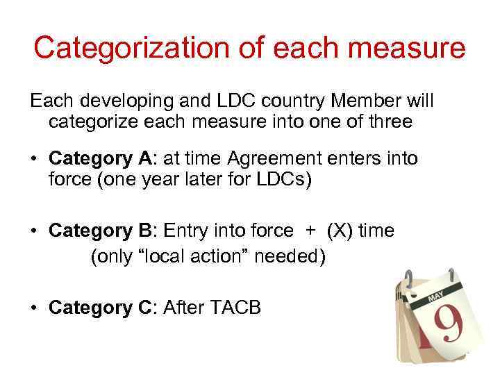 Categorization of each measure Each developing and LDC country Member will categorize each measure