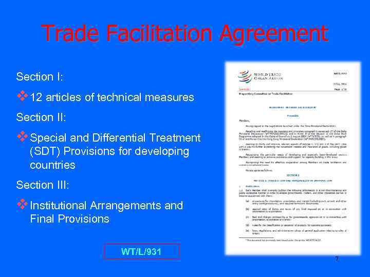 Trade Facilitation Agreement Section I: v 12 articles of technical measures Section II: v