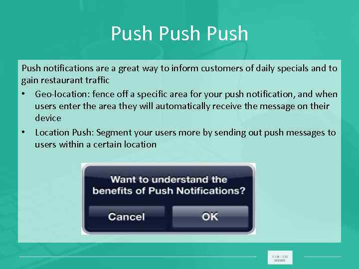 Push notifications are a great way to inform customers of daily specials and to