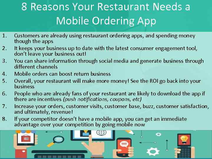 8 Reasons Your Restaurant Needs a Mobile Ordering App 1. 2. 3. 4. 5.