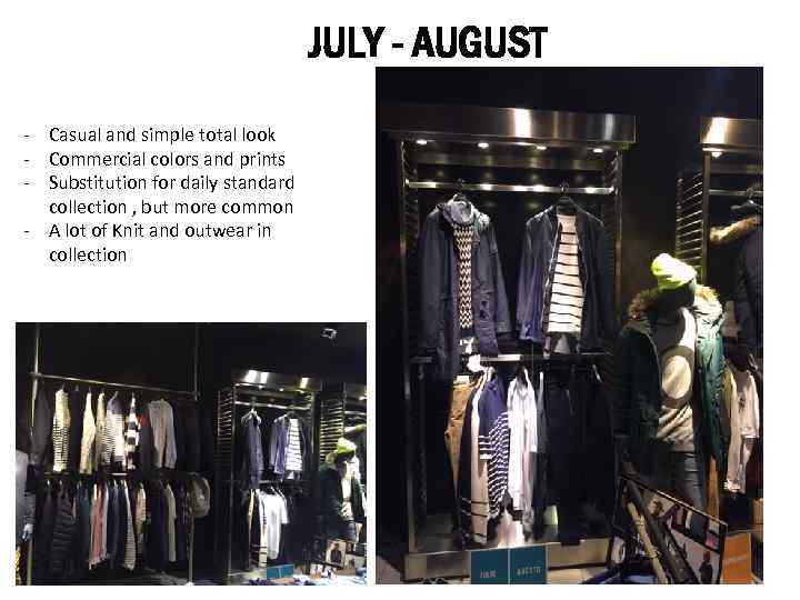 JULY - AUGUST - Casual and simple total look - Commercial colors and prints