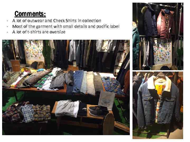 Comments: - A lot of outwear and Check Shirts in collection - Most of