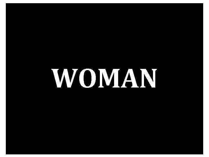 WOMAN 