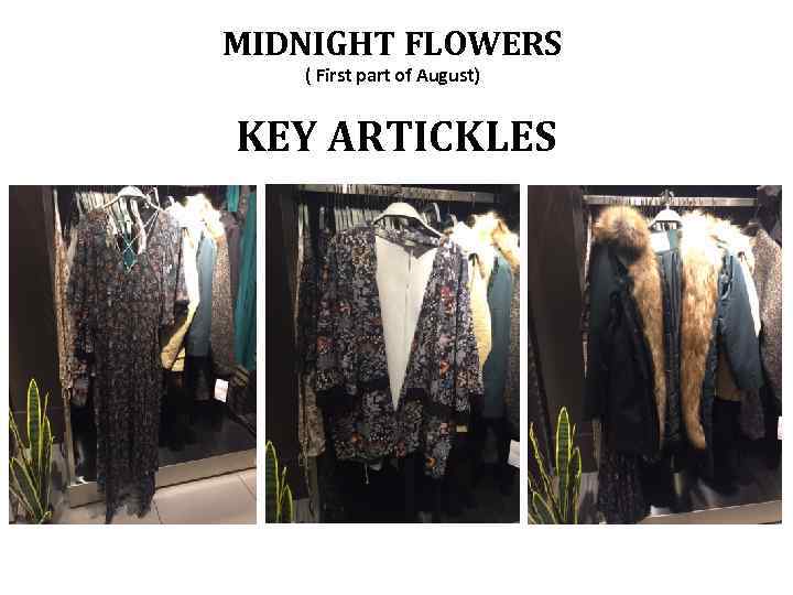 MIDNIGHT FLOWERS ( First part of August) KEY ARTICKLES 