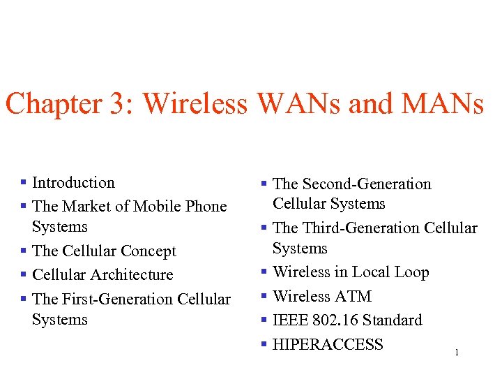 Chapter 3: Wireless WANs and MANs § Introduction § The Market of Mobile Phone