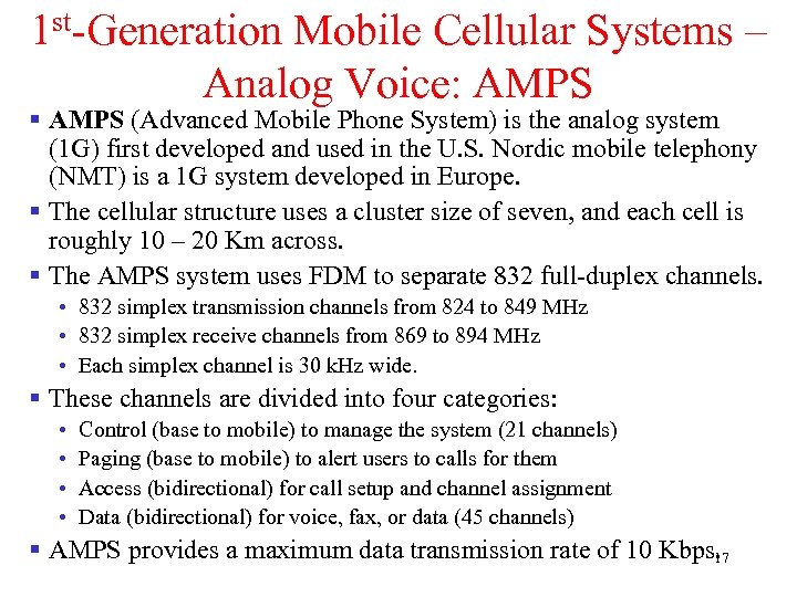1 st-Generation Mobile Cellular Systems – Analog Voice: AMPS § AMPS (Advanced Mobile Phone