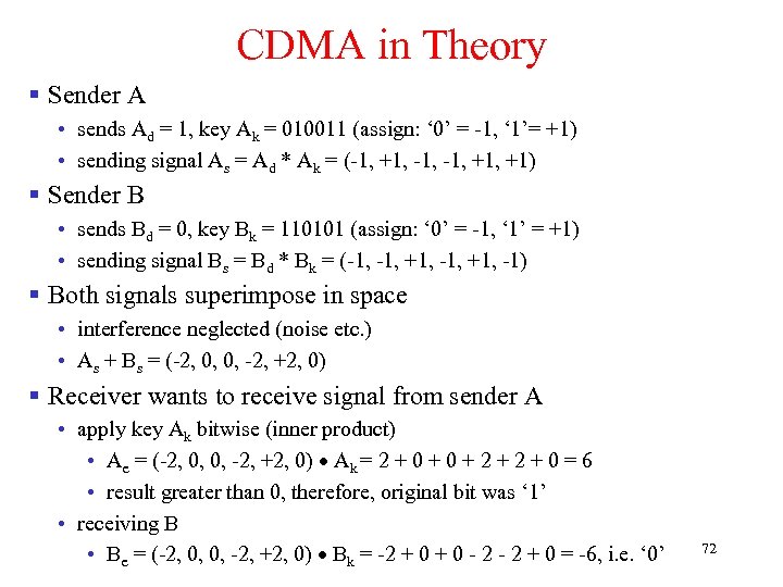CDMA in Theory § Sender A • sends Ad = 1, key Ak =