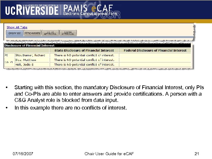  • • Starting with this section, the mandatory Disclosure of Financial Interest, only