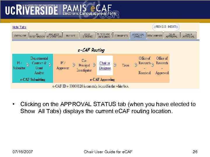  • Clicking on the APPROVAL STATUS tab (when you have elected to Show
