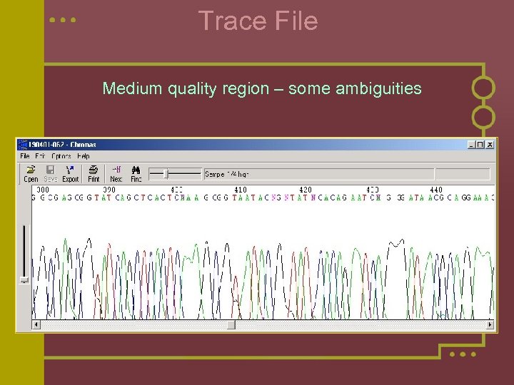 Trace File Medium quality region – some ambiguities 