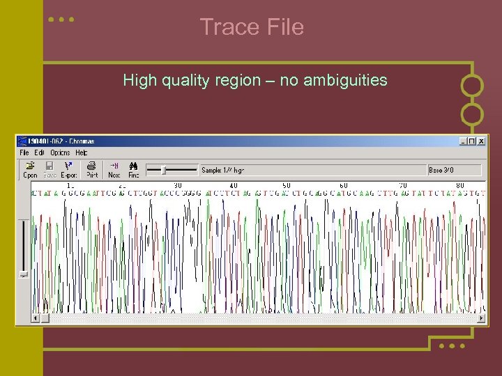 Trace File High quality region – no ambiguities 