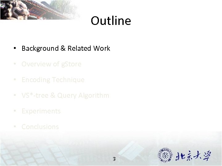 Outline • Background & Related Work • Overview of g. Store • Encoding Technique