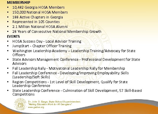 MEMBERSHIP • 10, 482 Georgia HOSA Members • 150, 000 National HOSA Members •