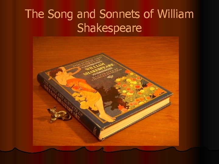 The Song and Sonnets of William Shakespeare 