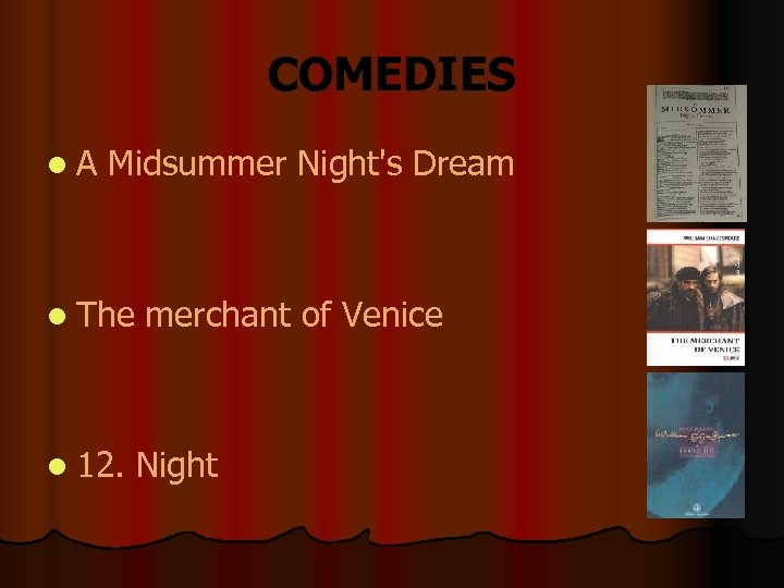 COMEDIES l. A Midsummer Night's Dream l The l 12. merchant of Venice Night
