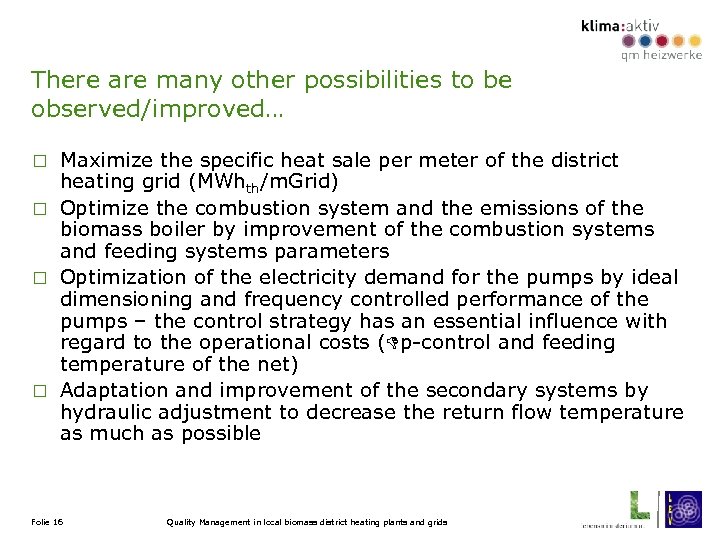 There are many other possibilities to be observed/improved… Maximize the specific heat sale per