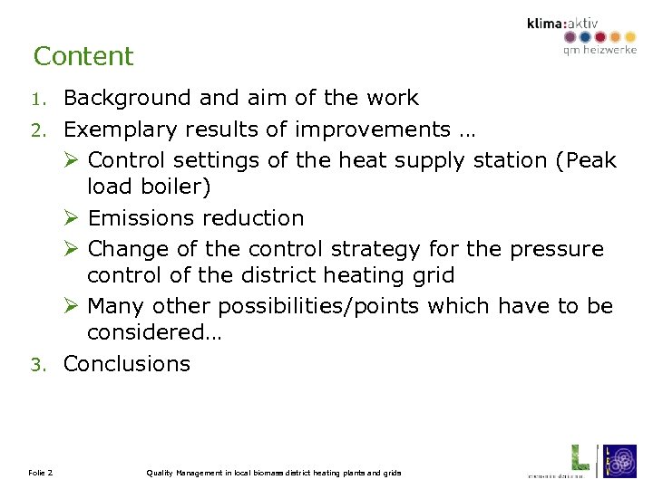 Content Background aim of the work 2. Exemplary results of improvements … Ø Control