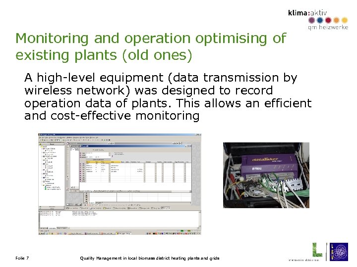 Monitoring and operation optimising of existing plants (old ones) A high-level equipment (data transmission