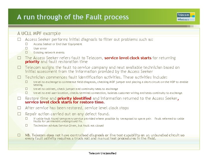 A run through of the Fault process A UCLL MPF example o Access Seeker