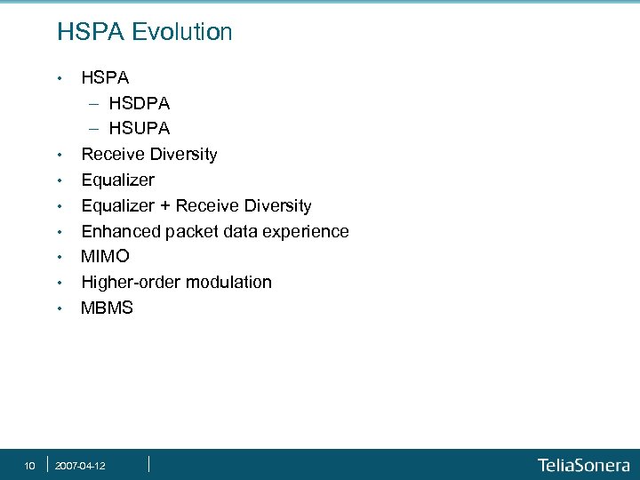 HSPA Evolution • • 10 HSPA - HSDPA - HSUPA Receive Diversity Equalizer +